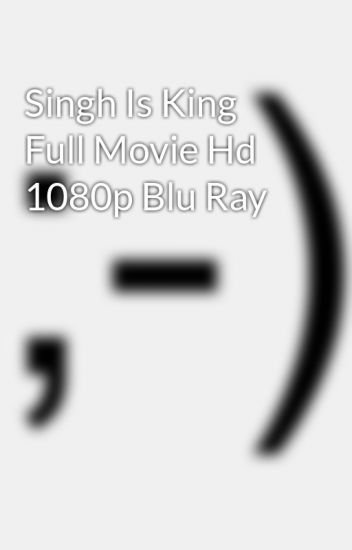 singh is king full movie hd 1080p blu ray